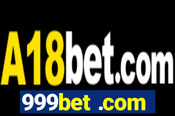 999bet .com